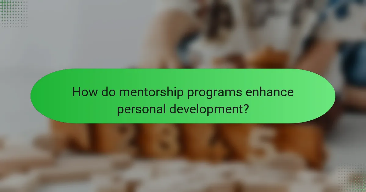 How do mentorship programs enhance personal development?