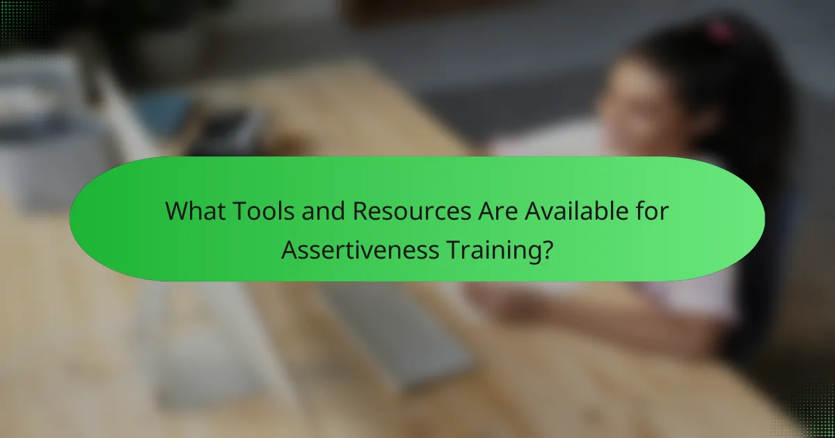 What Tools and Resources Are Available for Assertiveness Training?