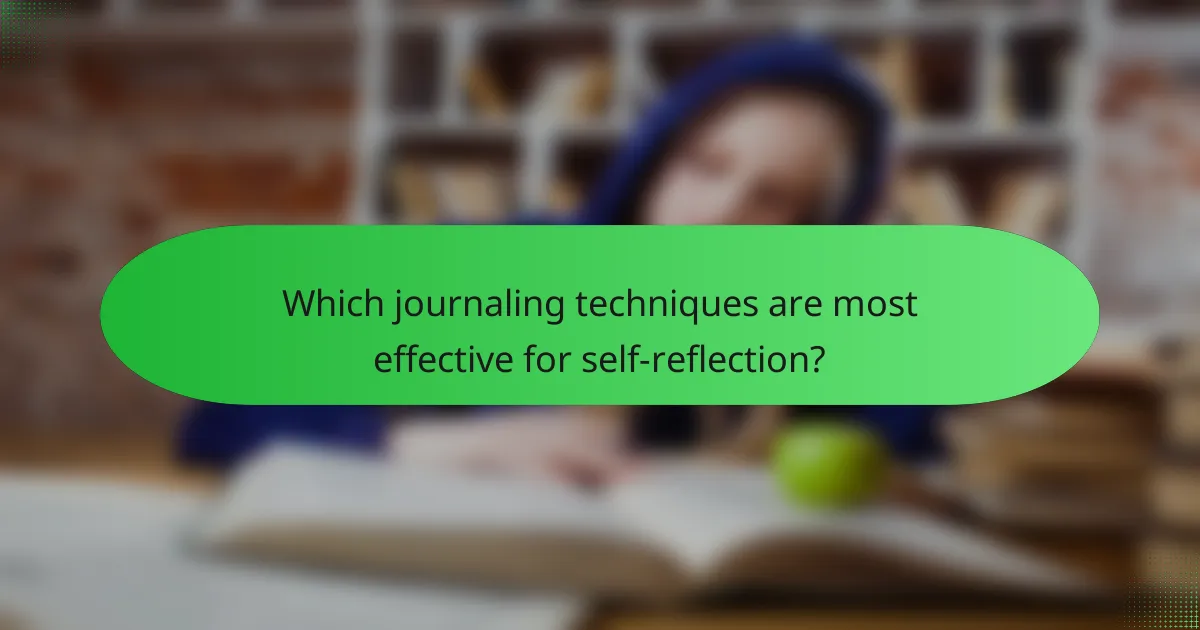 Which journaling techniques are most effective for self-reflection?